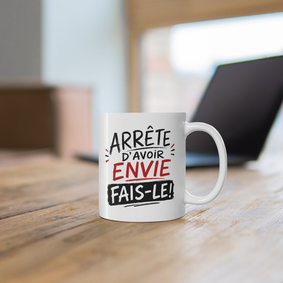 Mug Arrête d’Avoir Envie Fais-le – Tasse Motivation Positive – Message Inspirant – Idée Cadeau Originale Motivation