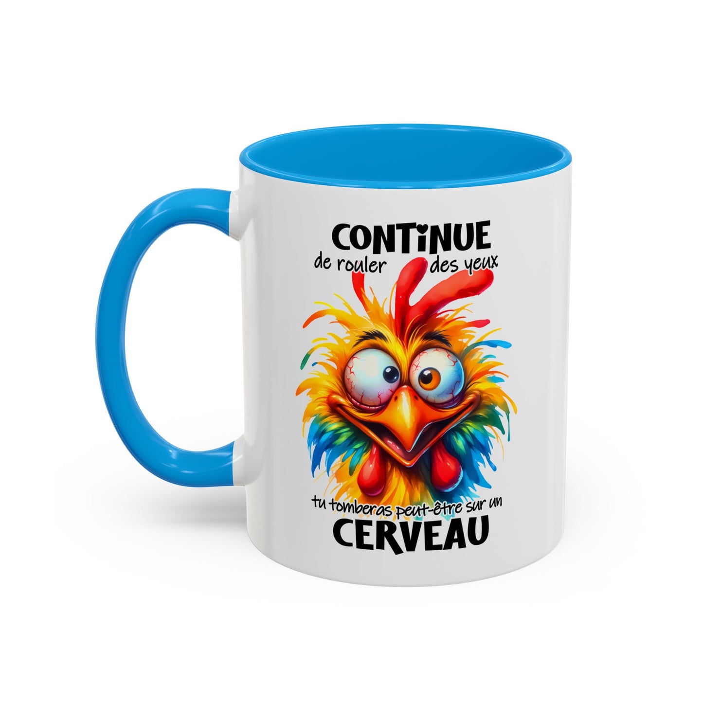 Tasse Continue De Rouler Des Yeux Tu Tomberas Peut-Être Sur Un Cerveau – Mug Humour Drôle Cartoon 325ml