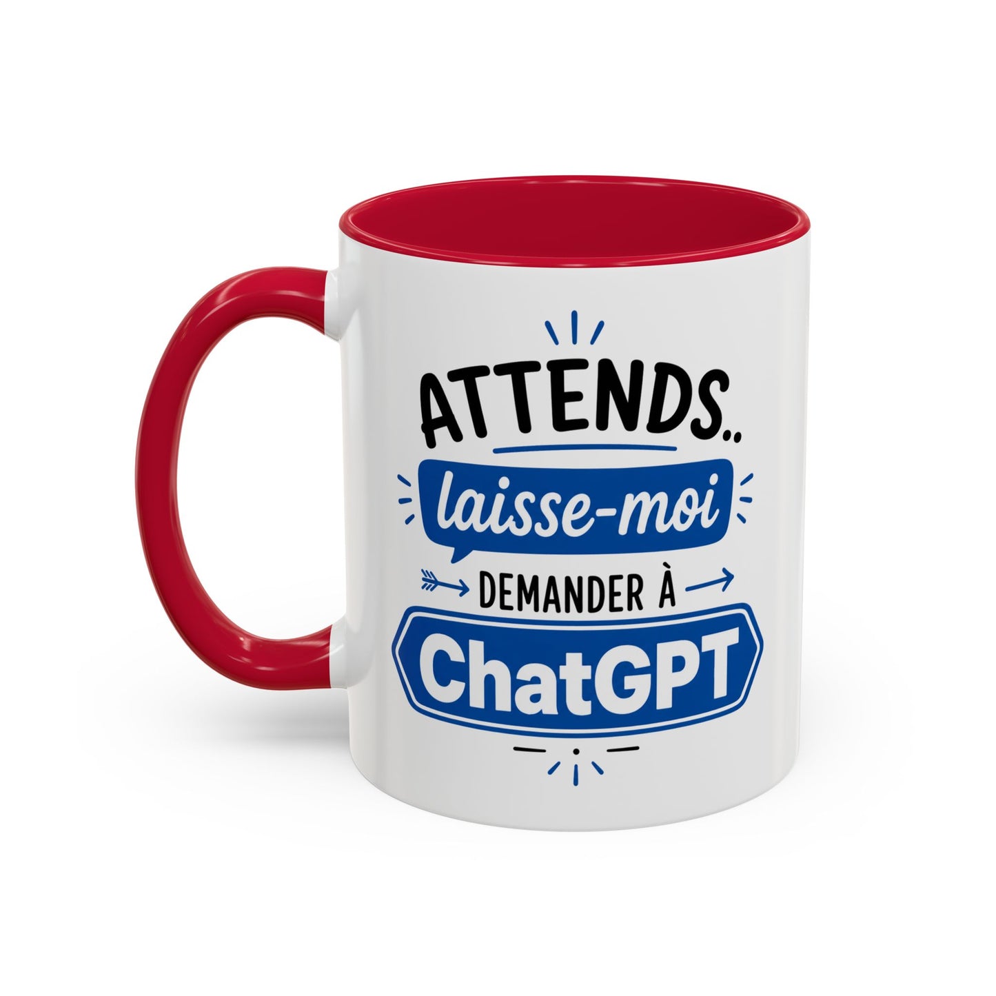 Tasse Attends Laisse-Moi Demander à ChatGPT – Mug Humour Intelligence Artificielle – Cadeau Geek 325ml