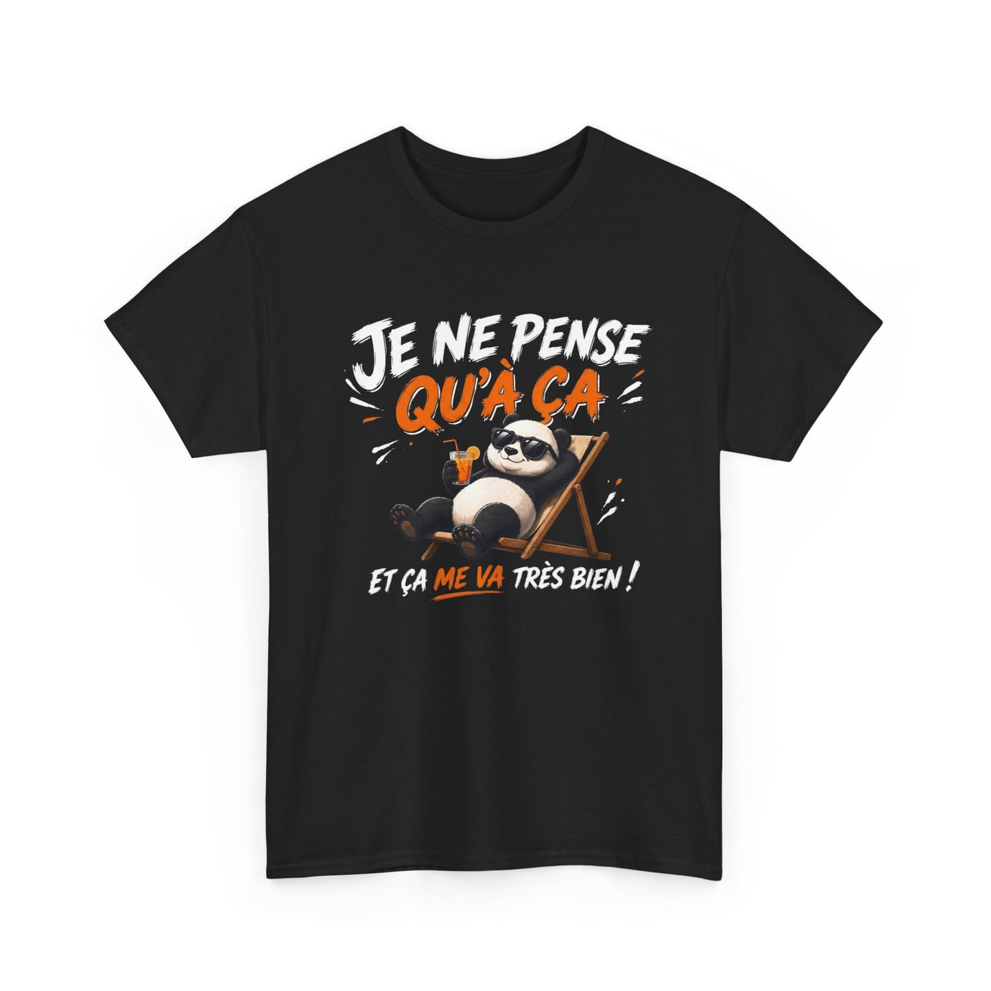 Tee-Shirt Je Ne Pense Qu’à Ça Et Ça Me Va Très Bien – Panda Relax Humour – Cadeau Homme Femme Paresse Détente Vacances