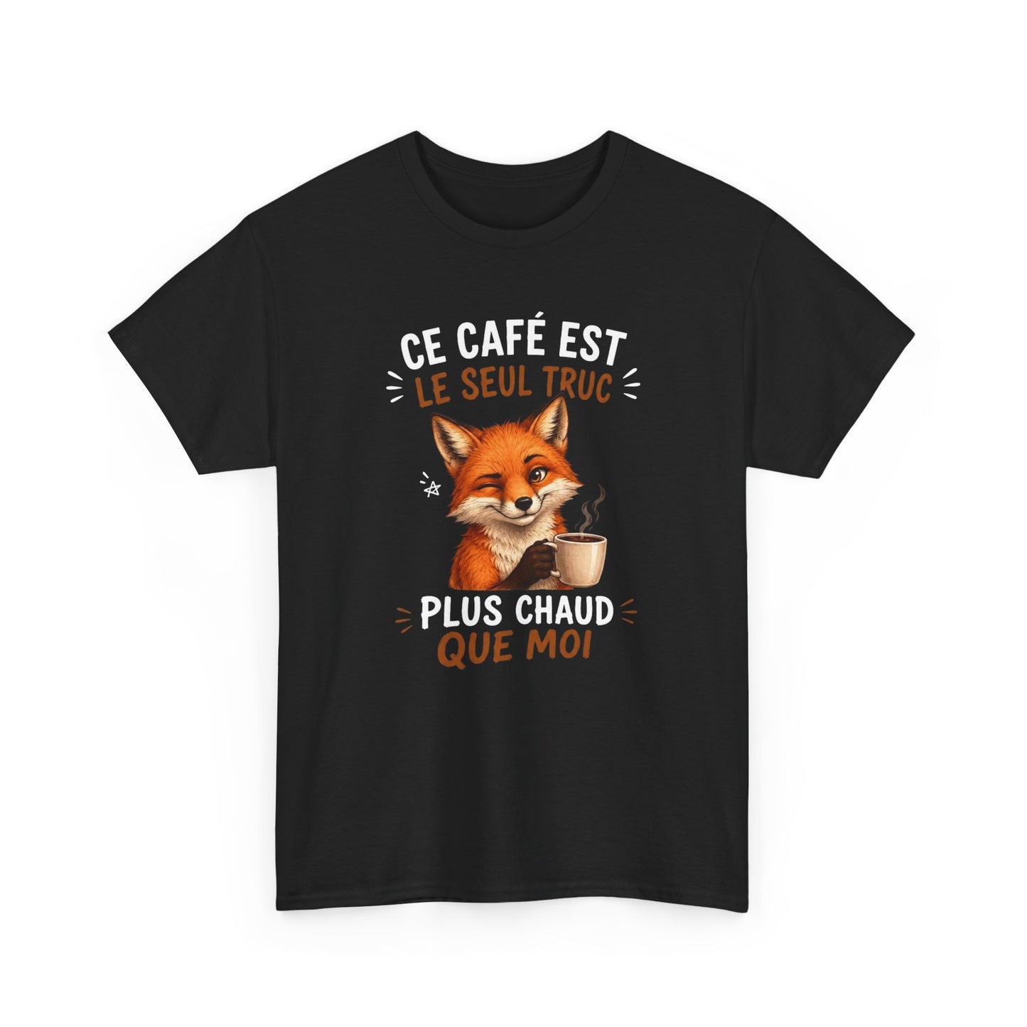 Tee-Shirt Ce Café Est Le Seul Truc Plus Chaud Que Moi – Renard Humoristique Amateur de Café – Cadeau Humour Homme Femme Adulte