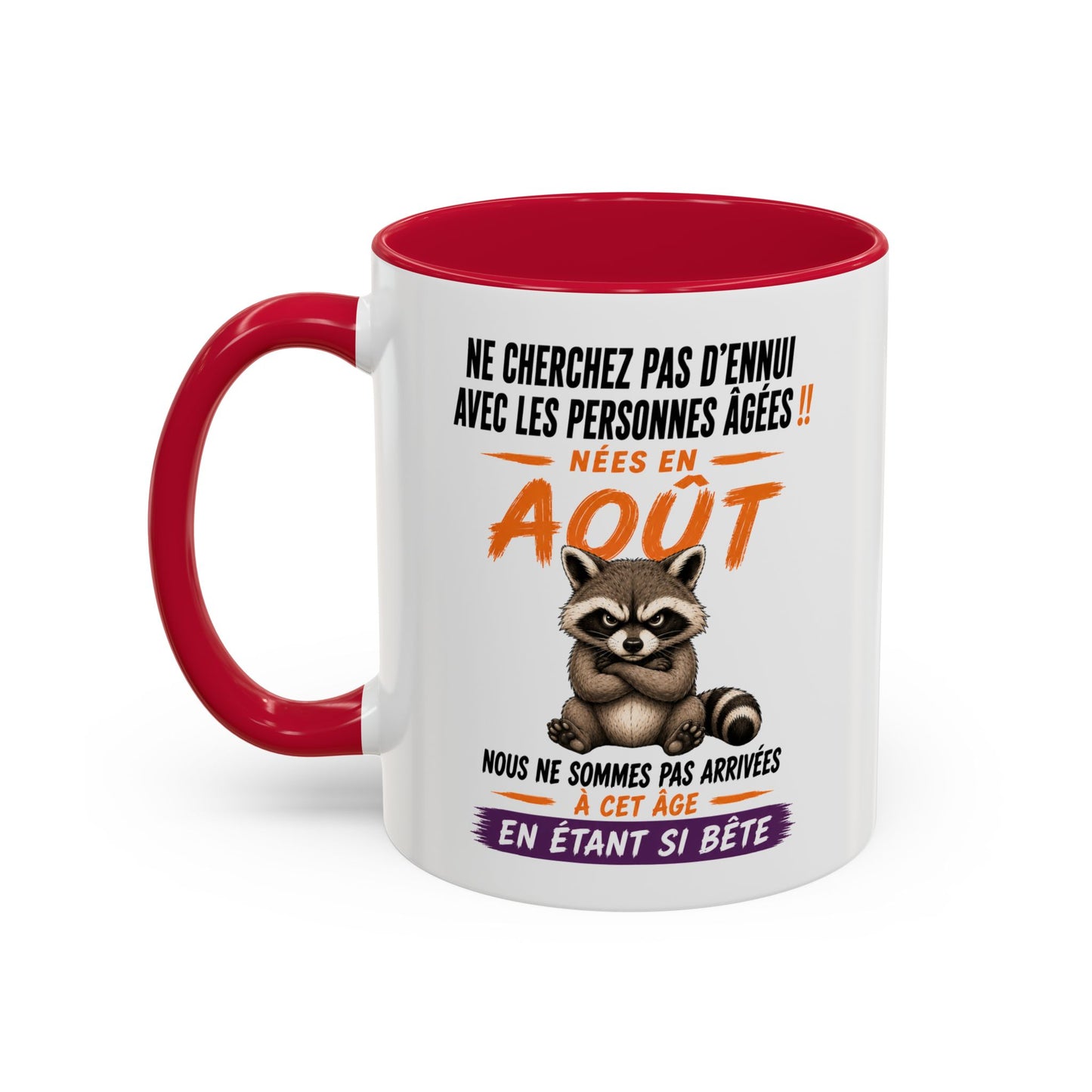 Tasse Humour Personnes Nées en Août – Mug Raton Laveur Drôle Senior Retraité – Cadeau Anniversaire Homme Femme 325ml