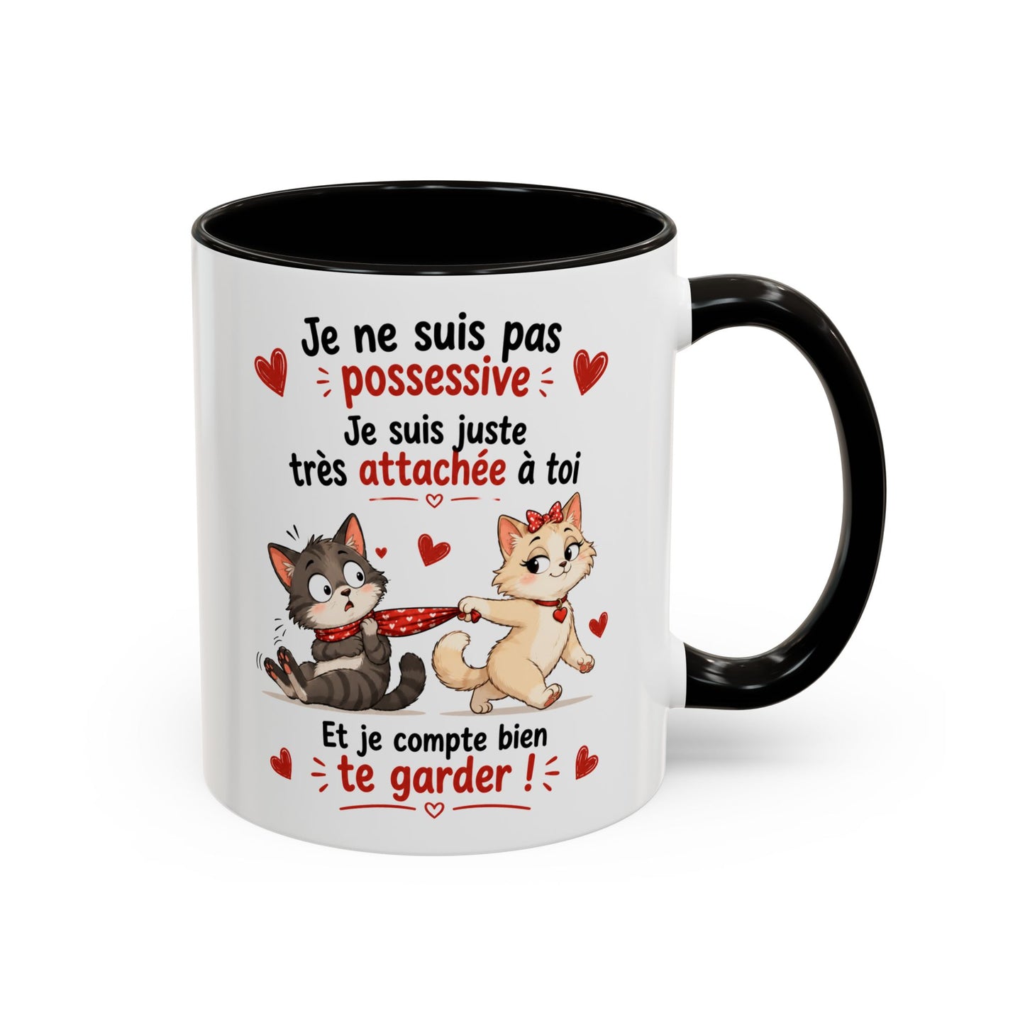 Tasse Je Ne Suis Pas Possessive Je Suis Très Attachée À Toi – Mug Chats Couple Humour Amour 325ml