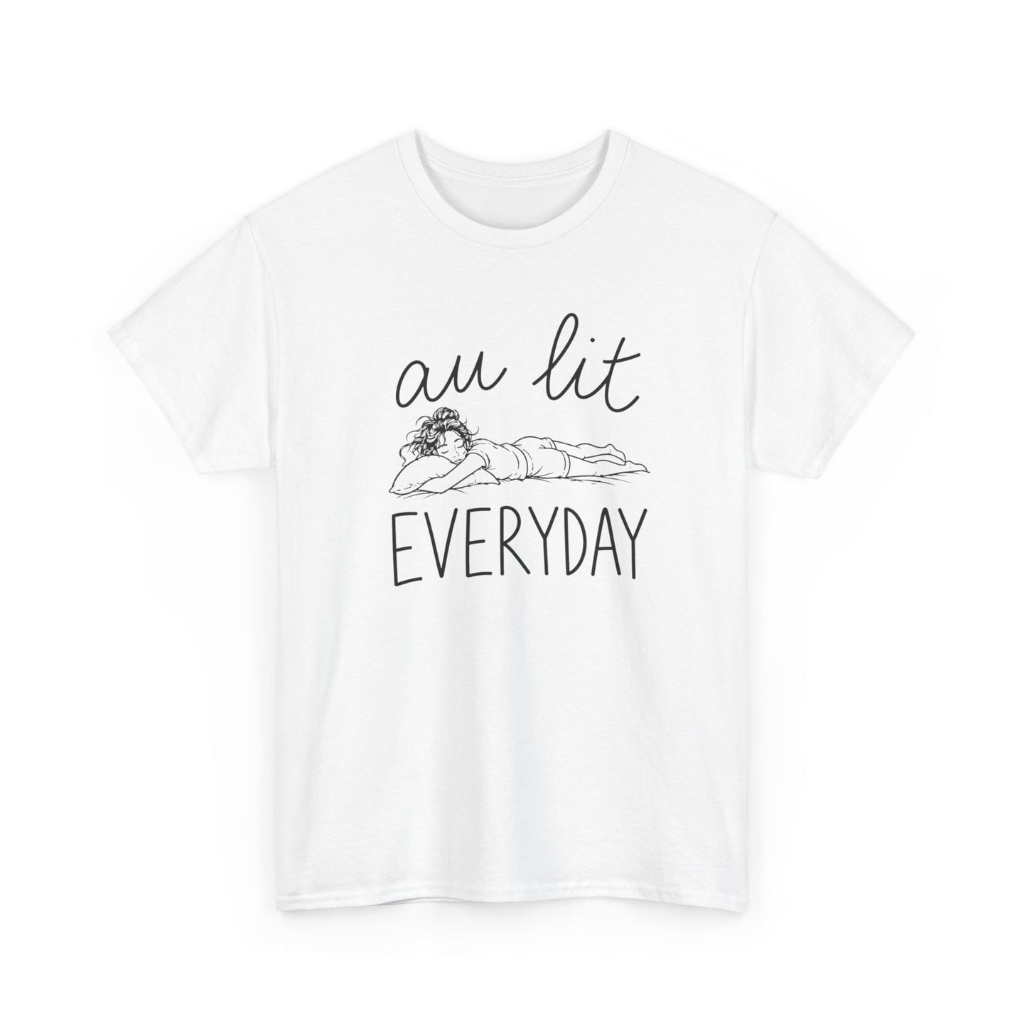 T-Shirt Femme Au Lit Everyday – Tee Shirt Femme Humour Dormir Tous Les Jours – T-Shirt Relax Chill Détente Cadeau Femme