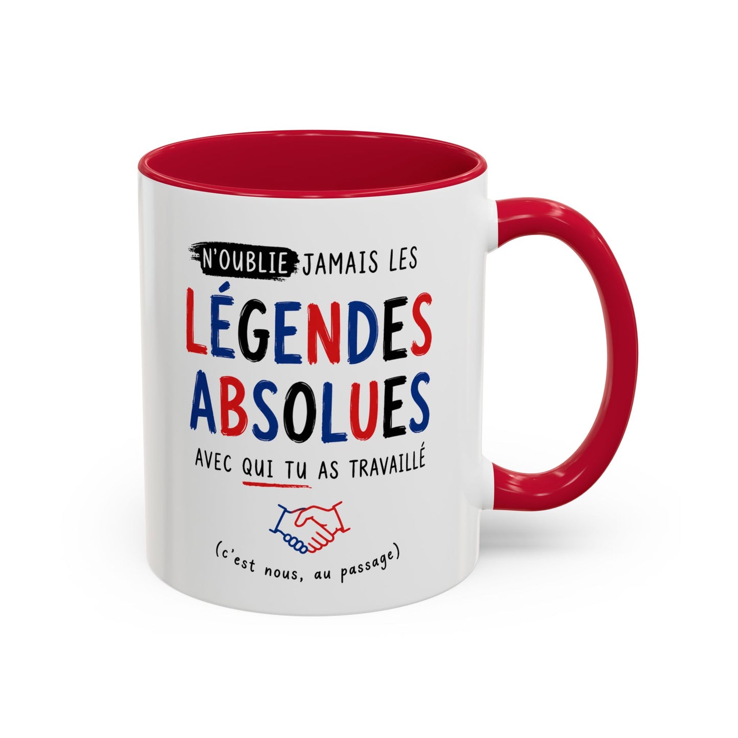 Tasse N’Oublie Jamais Les Légendes Absolues Avec Qui Tu As Travaillé – Mug Humour Collègue – Cadeau Départ Travail 325ml