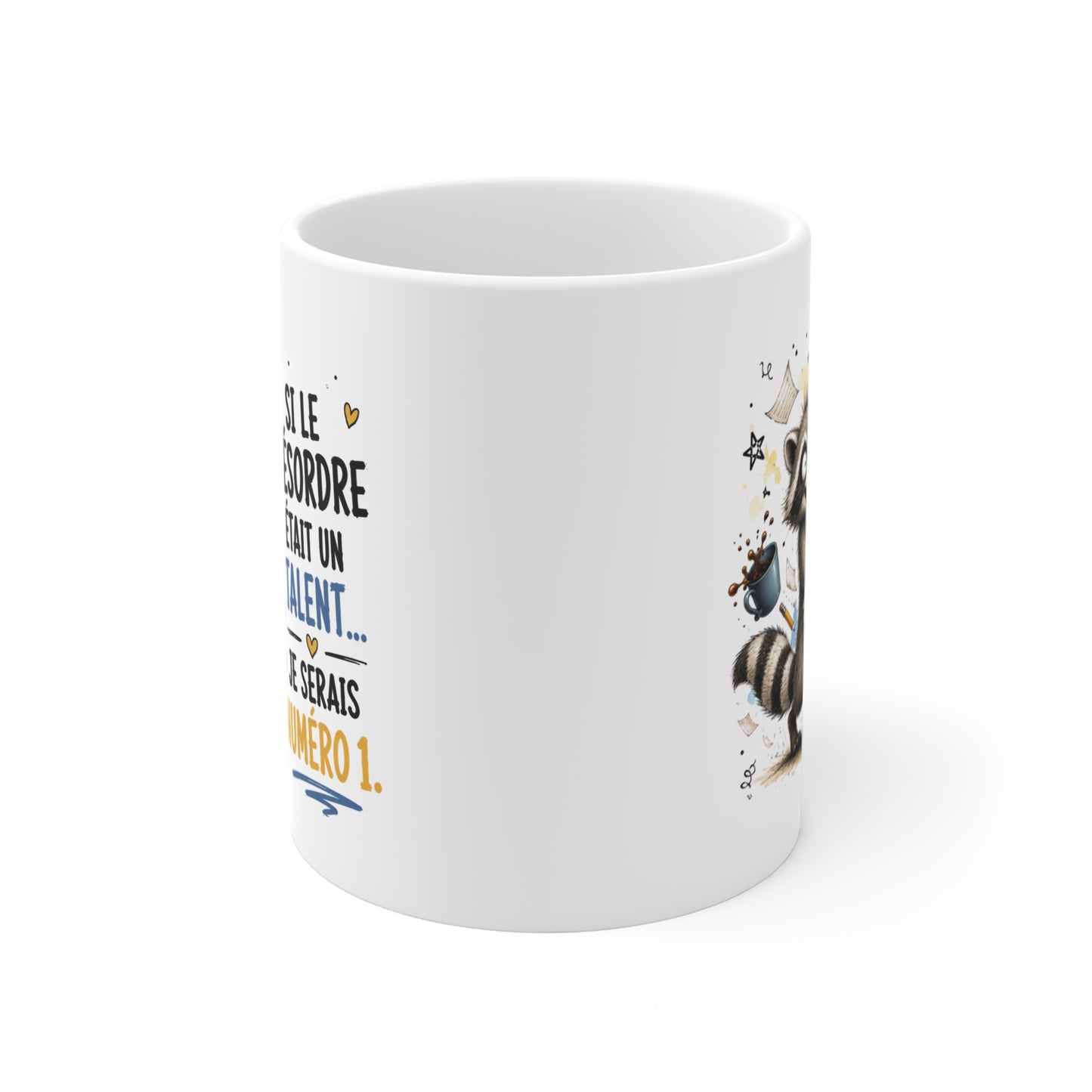 Tasse Si le Désordre Était un Talent Je Serais Numéro 1 – Mug Humour Raton Laveur – Cadeau Drôle Homme Femme 325 ml