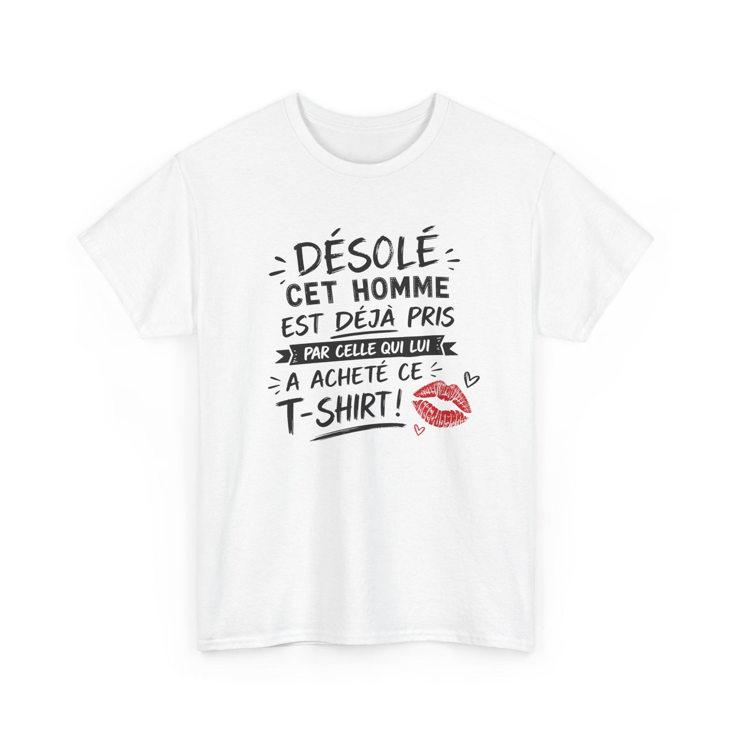 T-Shirt Homme Humour Couple – Désolé Cet Homme Est Déjà Pris – Cadeau Amoureux Mari Petit Ami Saint Valentin