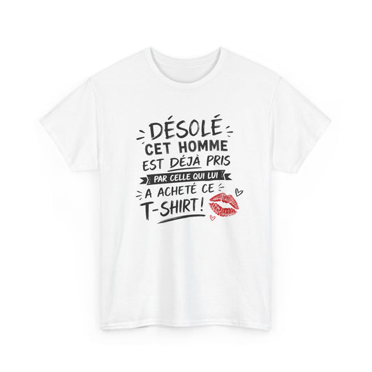 T-Shirt Homme Humour Couple – Désolé Cet Homme Est Déjà Pris – Cadeau Amoureux Mari Petit Ami Saint Valentin