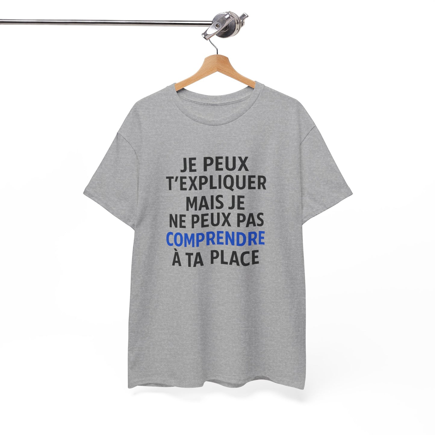 Tee Shirt Humour Je peux t’expliquer mais je ne peux pas comprendre à ta place – Citation drôle – Cadeau