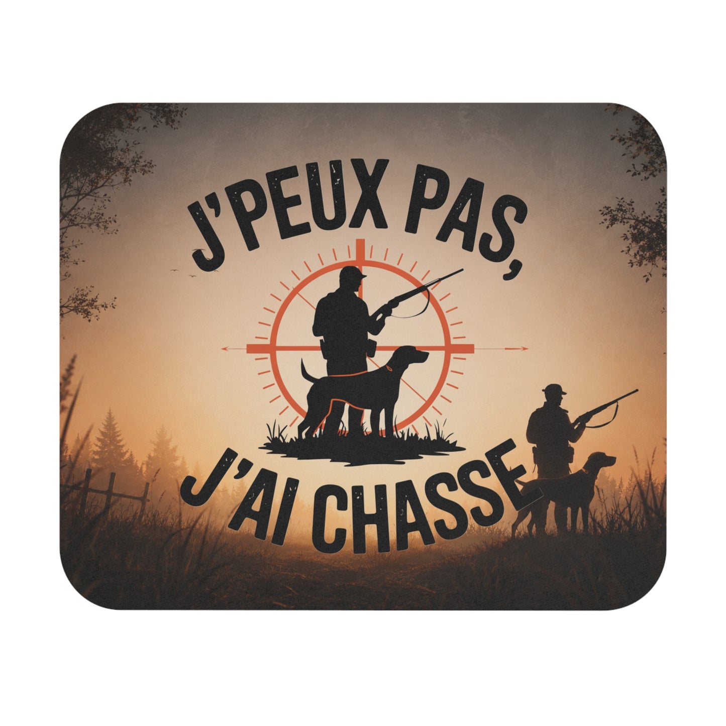 Tapis de Souris 22x18cm J'Peux Pas J'Ai Chasse – Cadeau Humour Chasseur Homme Femme – Design Chien de Chasse Vintage Bureau