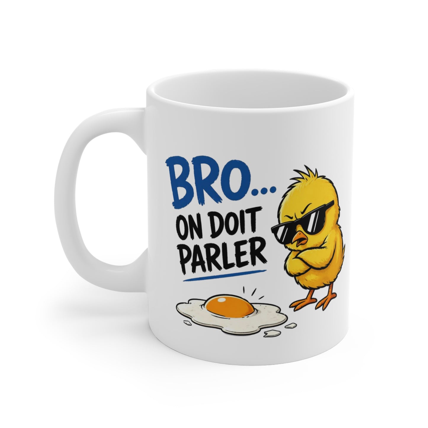 Tasse Bro On Doit Parler – Mug Poussin Humoristique – Cadeau Humour Animal Homme Femme 325ml