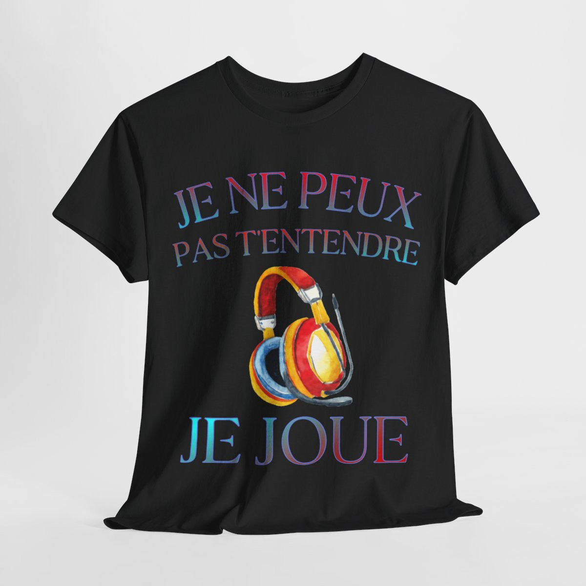 Tee Shirt Unisexe Je ne peux pas t'entendre je joue idée cadeau humour rigolo amusant Gaming