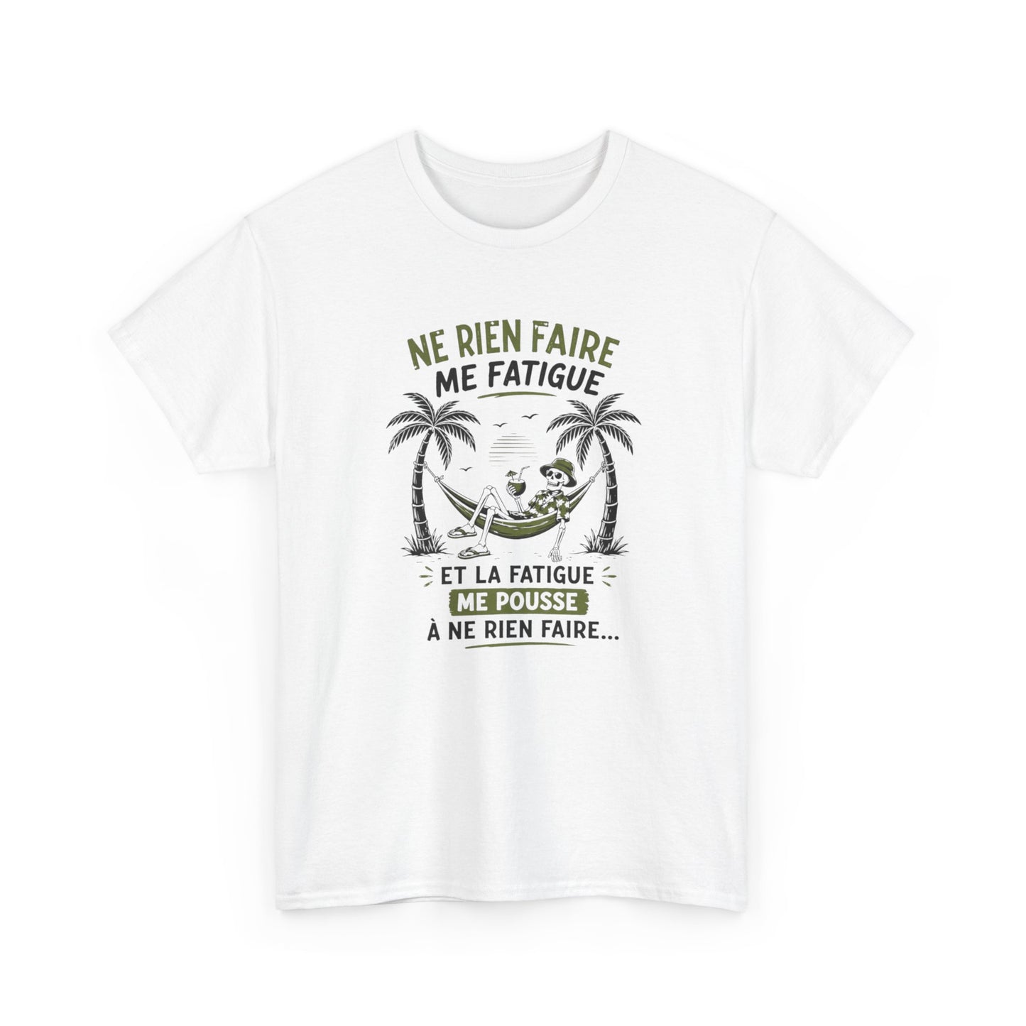 T-Shirt Humour Vacances Homme Femme – Ne Rien Faire Me Fatigue – Tee Shirt Flemme Détente Été Noir Blanc Gris