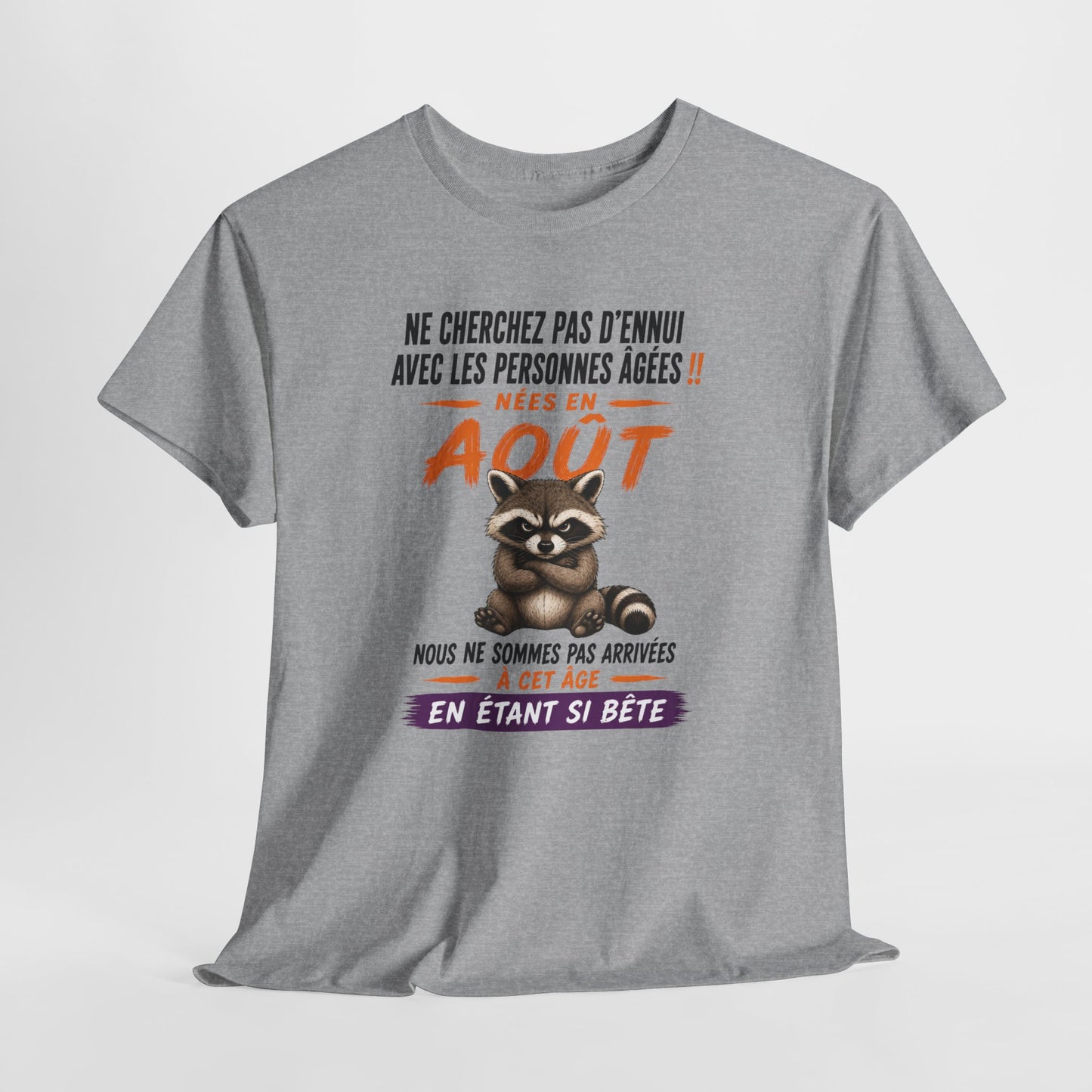 Tee-Shirt Né en Août Humour Senior – Cadeau Retraité Homme Femme – Raton Laveur Drôle Anniversaire Personne Âgée