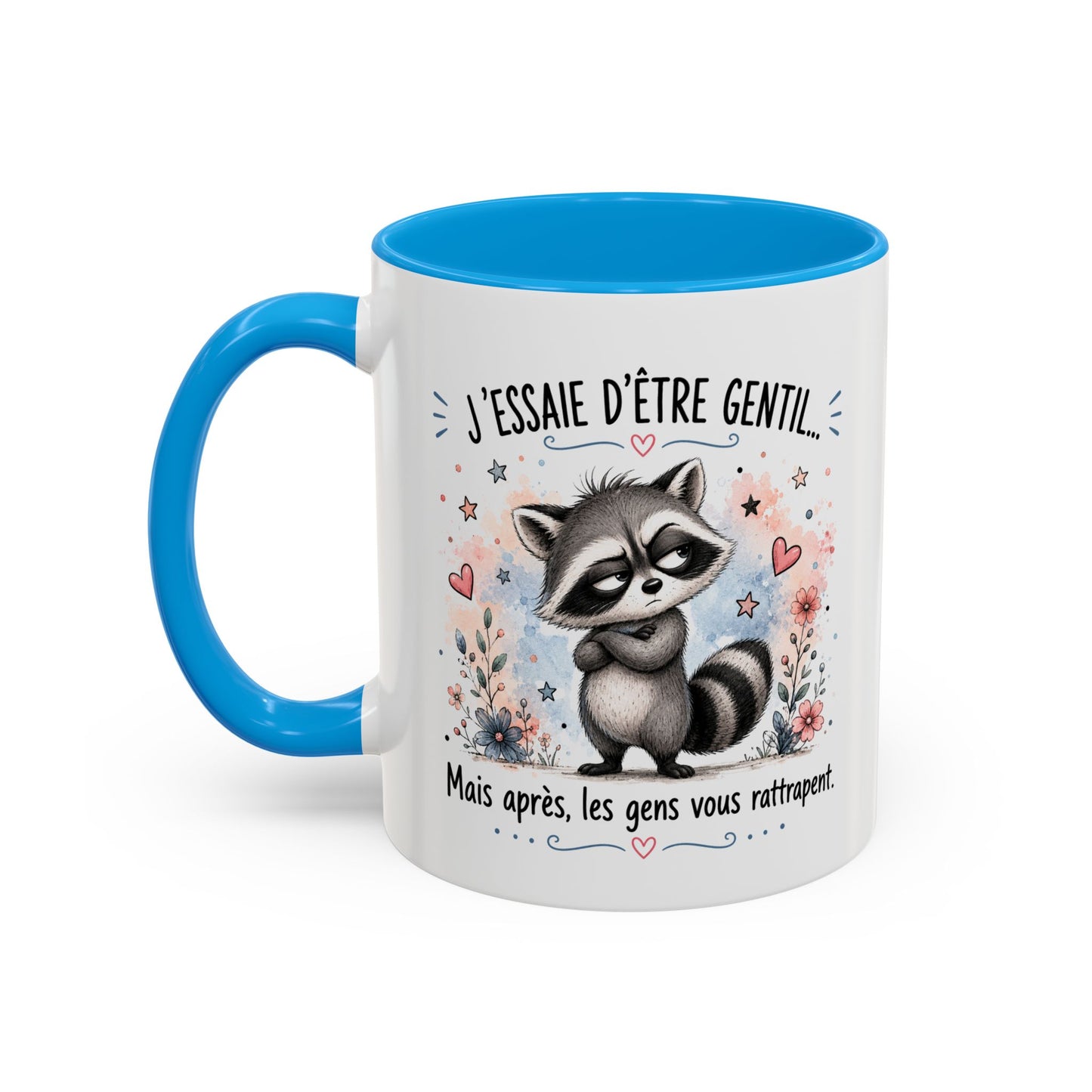 Tasse Raton Laveur Drôle Homme Femme – Mug J'essaie d'être gentil mais après les gens vous rattrapent – Cadeau Humour 325 ml