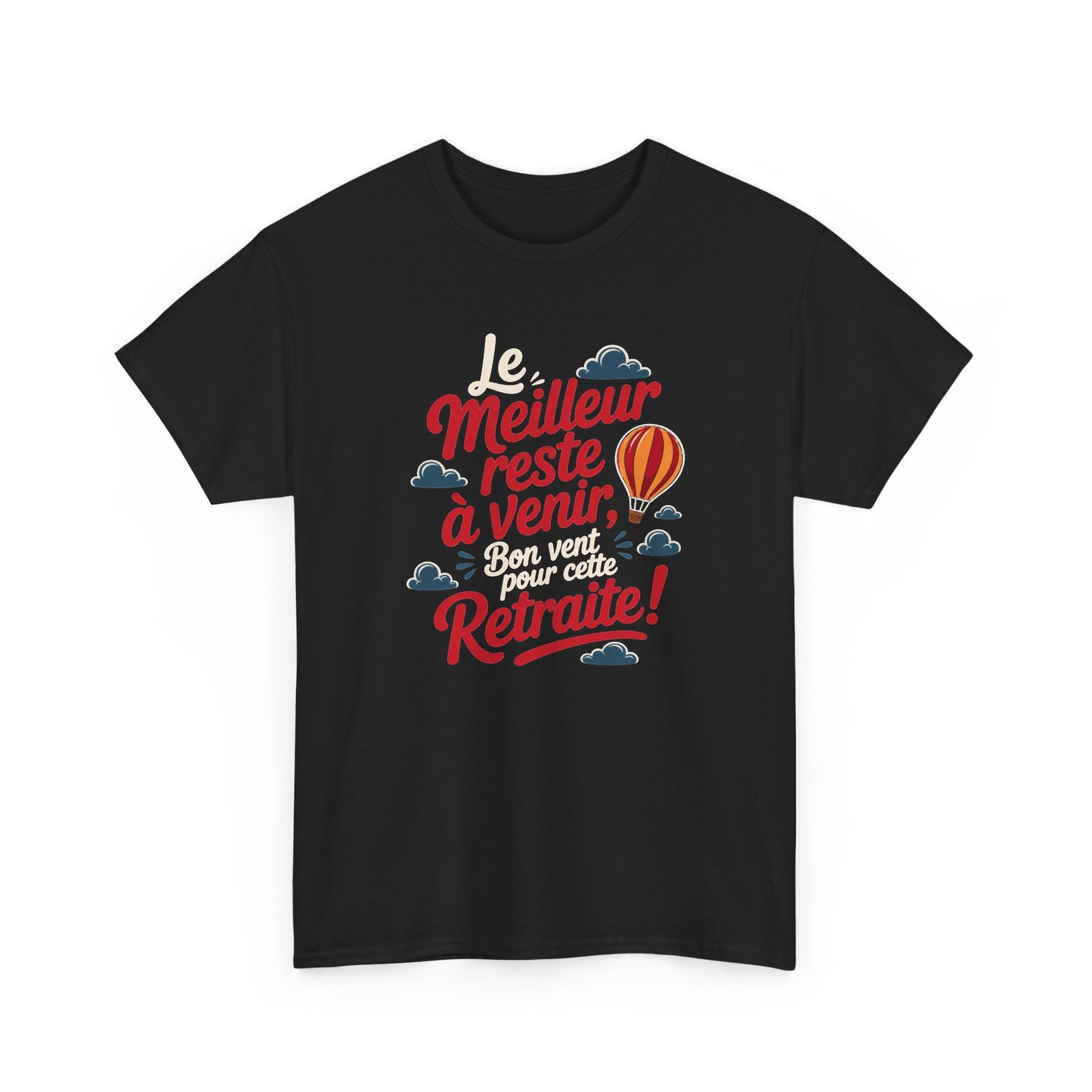 Tee Shirt Retraite Homme et Femme – Le Meilleur Reste à Venir – Cadeau Départ en Retraite
