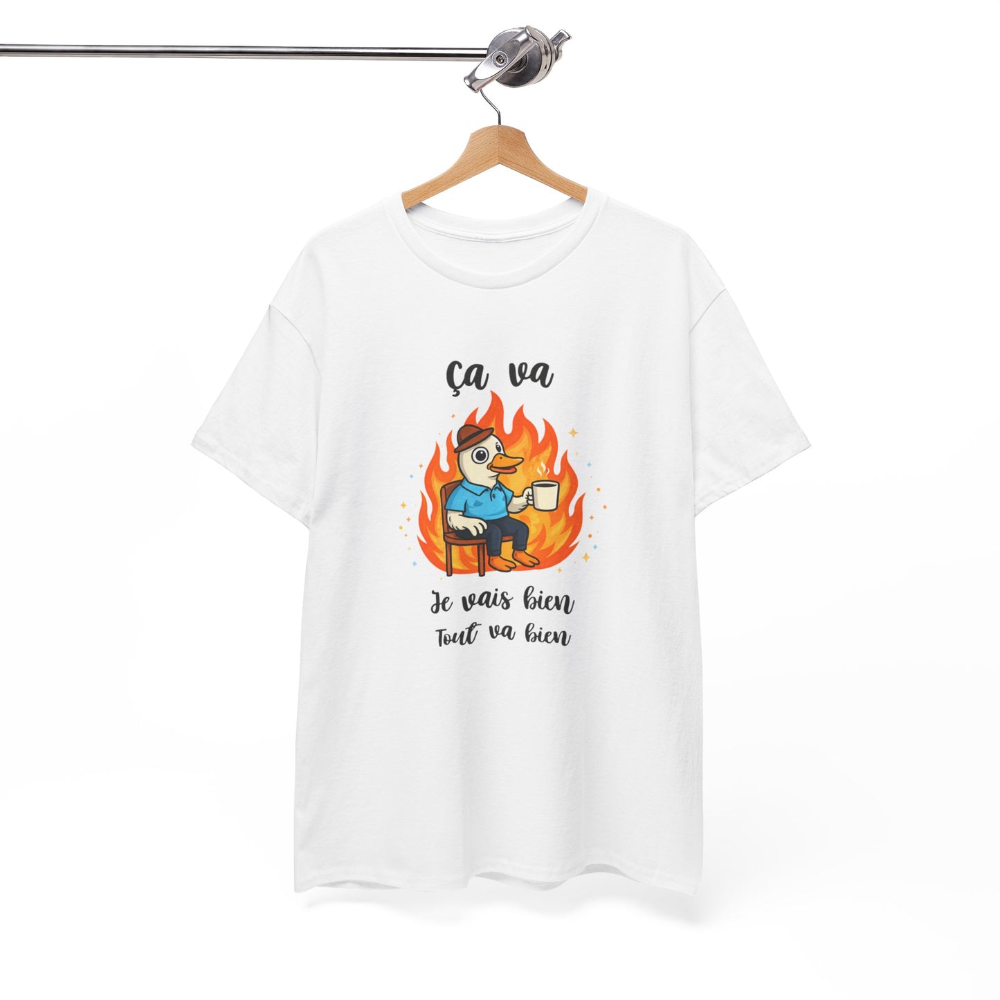 Tee Shirt Ça Va Je Vais Bien Tout Va Bien – Canard Assis Dans Le Feu Humour Sarcastique – T-shirt Drôle