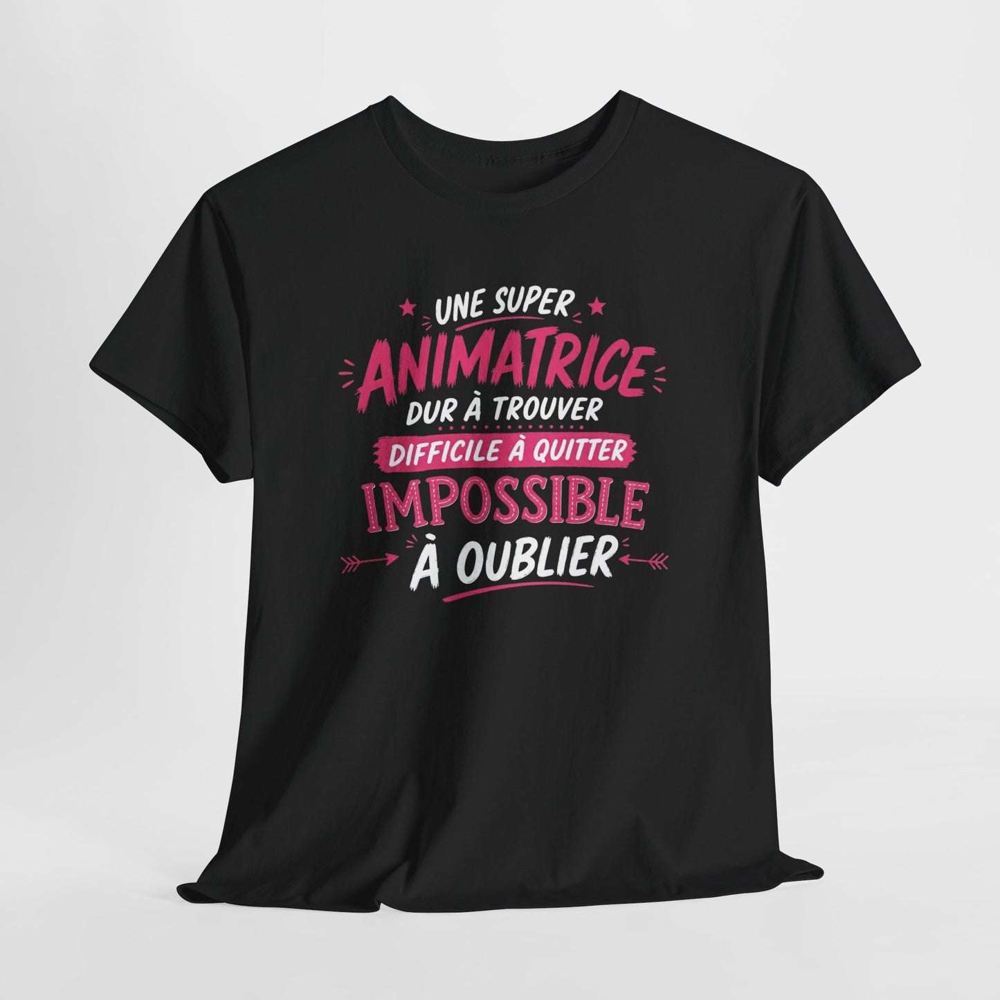 T-Shirt Animatrice Femme Humour – Une Super Animatrice Dur à Trouver Difficile à Quitter Impossible à Oublier – Cadeau Travail Femme