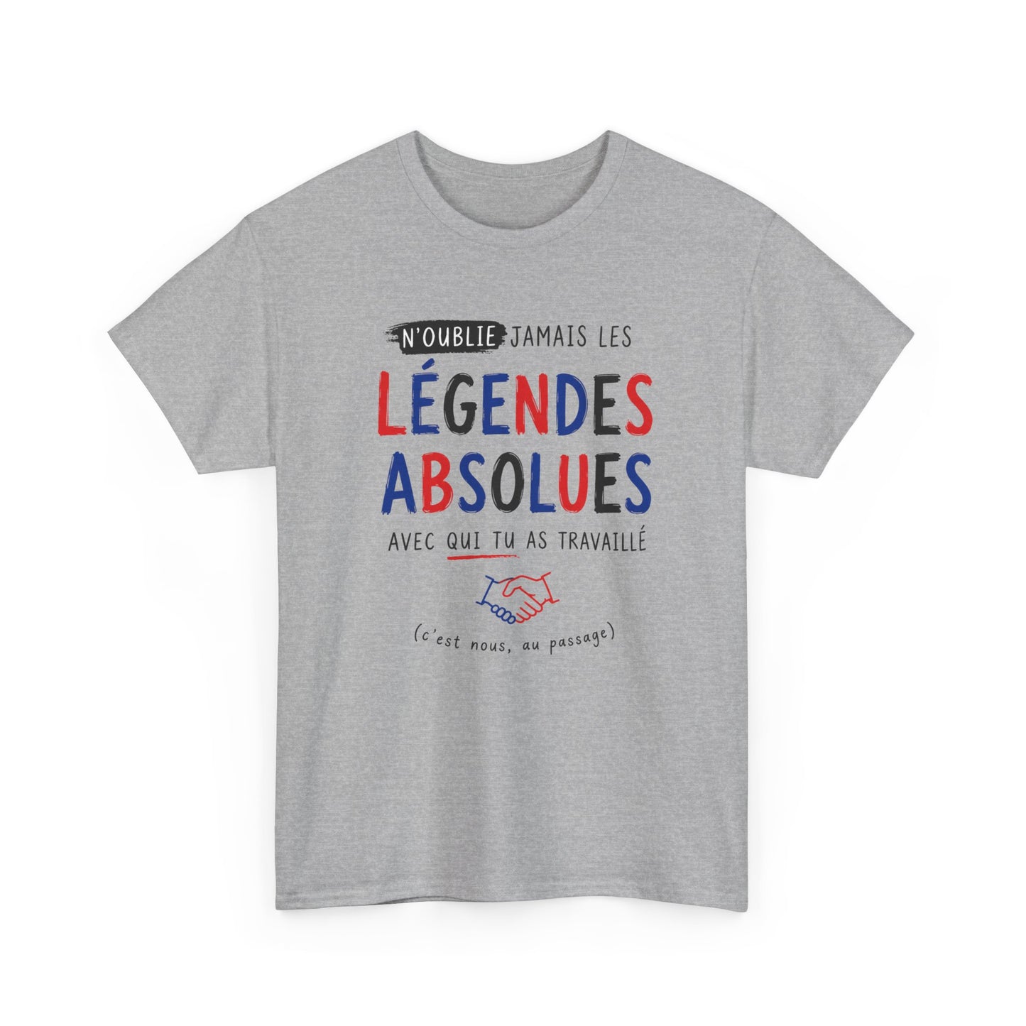 Tee-Shirt Collègues Légendaires – Cadeau Départ Collègue Travail Bureau – Souvenir Équipe Entreprise Homme et Femme