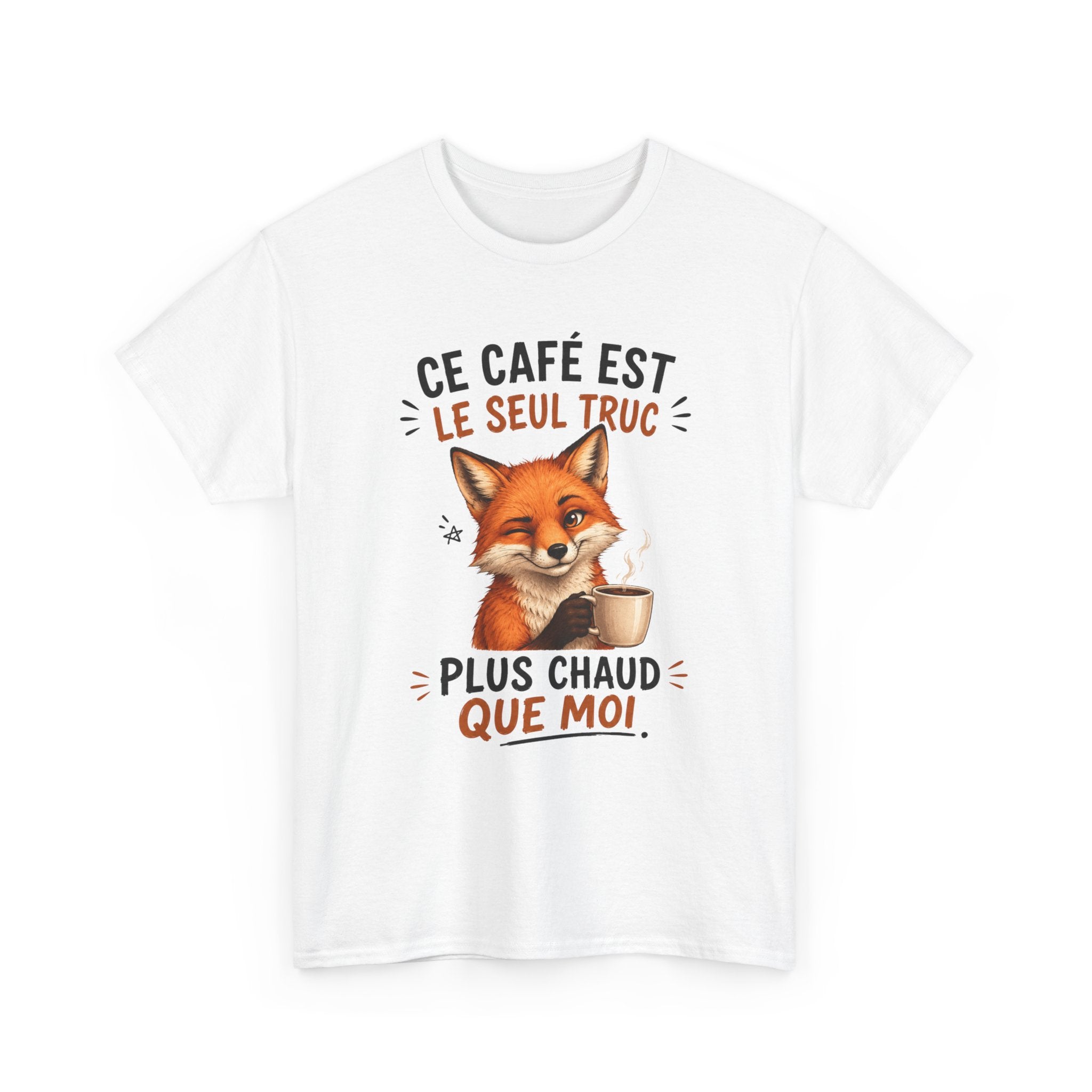Tee-Shirt Ce Café Est Le Seul Truc Plus Chaud Que Moi – Renard Humoristique Amateur de Café – Cadeau Humour Homme Femme Adulte