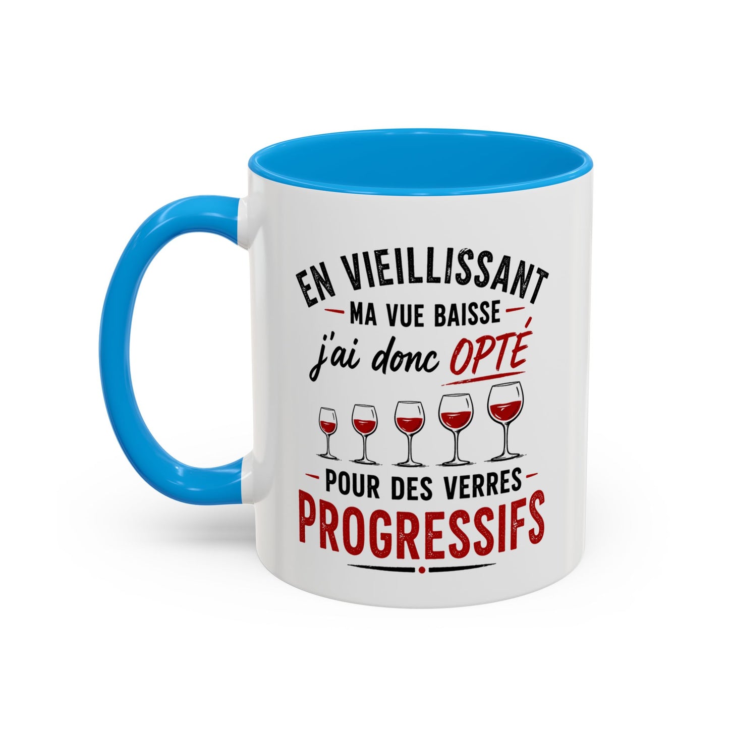 Mug Humour Amateur de Vin – En Vieillissant Ma Vue Baisse J’ai Donc Opté pour des Verres Progressifs – Cadeau Drôle Vin Rouge 325ml