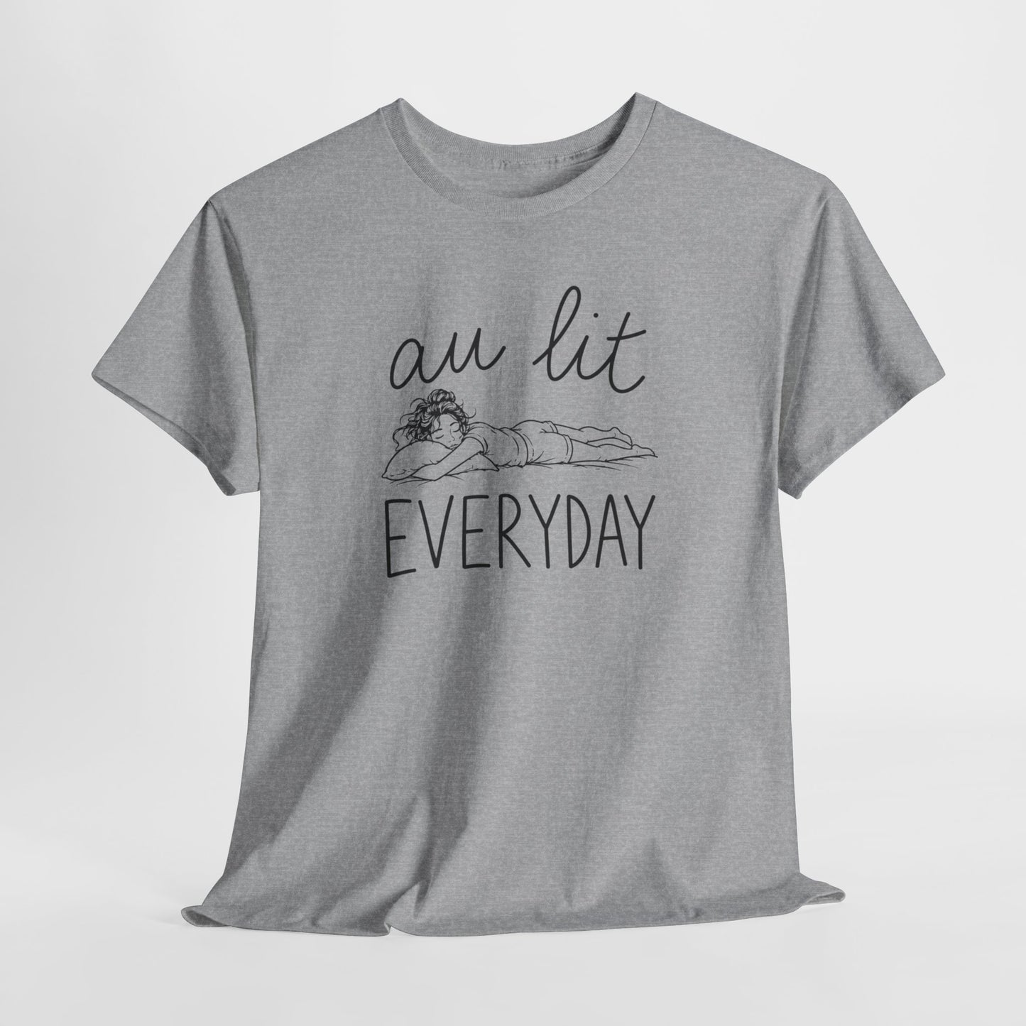 T-Shirt Femme Au Lit Everyday – Tee Shirt Femme Humour Dormir Tous Les Jours – T-Shirt Relax Chill Détente Cadeau Femme