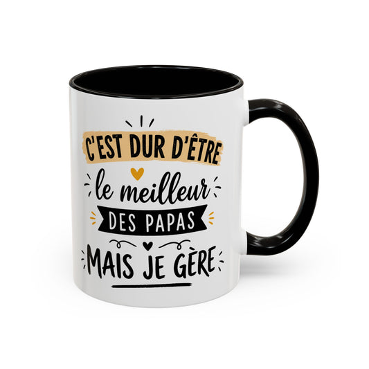 Tasse C’Est Dur D’Être Le Meilleur Des Papas Mais Je Gère – Mug Humour Papa Vintage – Cadeau Fête des Pères 325ml