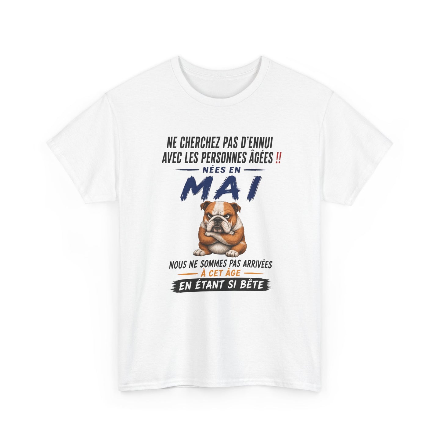 Tee-Shirt Retraité Mai Humour – Cadeau Anniversaire Senior Homme Femme – Bouledogue Drôle Retraite