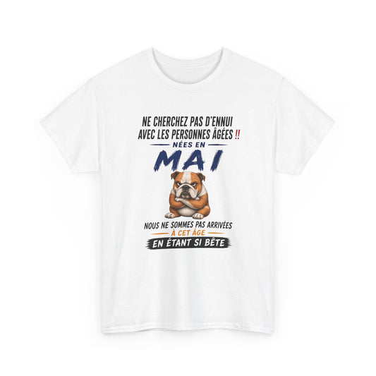 Tee-Shirt Retraité Mai Humour – Cadeau Anniversaire Senior Homme Femme – Bouledogue Drôle Retraite