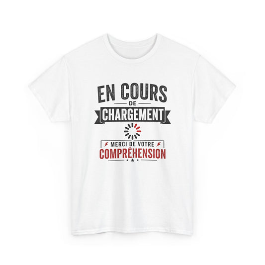 T-Shirt Humour En Cours de Chargement – Tee Shirt Drôle Bug Patience Geek Informatique Adulte Idée Cadeau