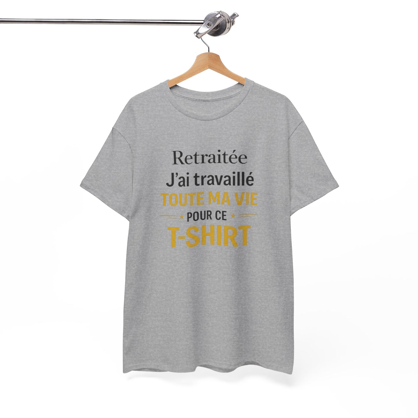 T-Shirt Retraite Femme Drôle – J’ai Travaillé Toute Ma Vie pour ce T Shirt – Cadeau Retraitée Femme Humour