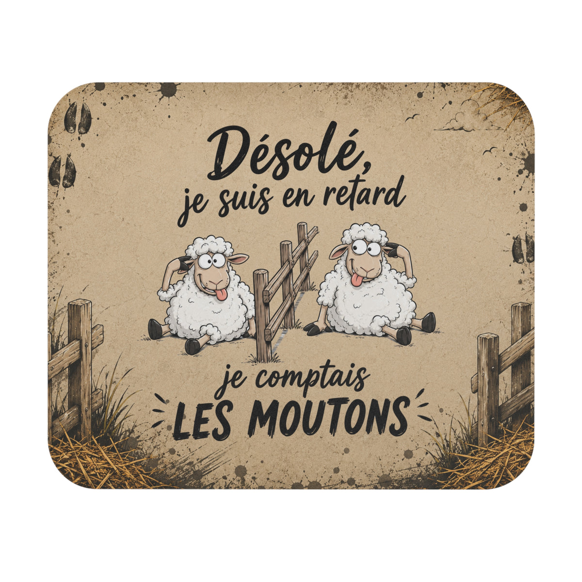Tapis de Souris Désolé Je Suis en Retard Je Comptais les Moutons – Humour Mouton – Cadeau Drôle Homme et Femme