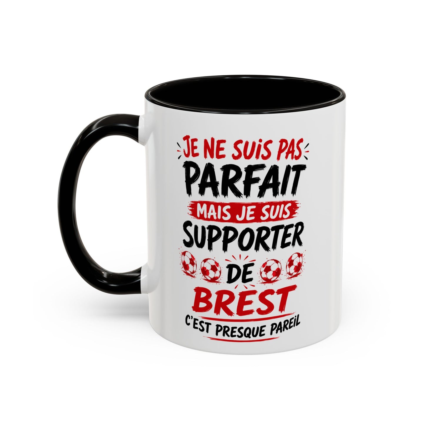 Tasse Je Ne Suis Pas Parfait Mais Je Suis Supporter de Brest – Mug Humour Football Supporter – Cadeau Football 325ml