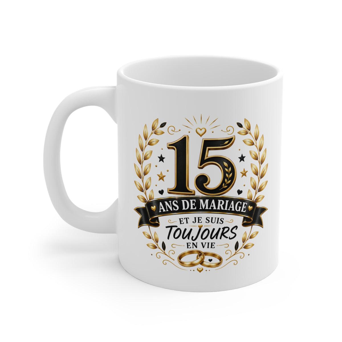 Mug 15 Ans de Mariage et Je Suis Toujours en Vie – Tasse Humoristique Anniversaire de Mariage – Idée Cadeau Couple Noces de Cristal