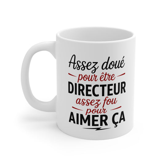 Mug Assez Doué pour Être Directeur Assez Fou pour Aimer Ça – Tasse Humour Directeur Homme – Cadeau Original