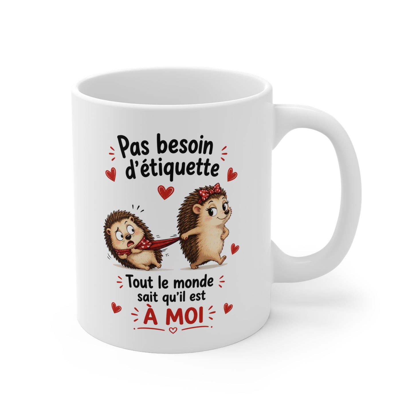 Tasse Pas Besoin D’Étiquette – Mug Hérisson Couple Humour Amour – Cadeau Romantique 325ml