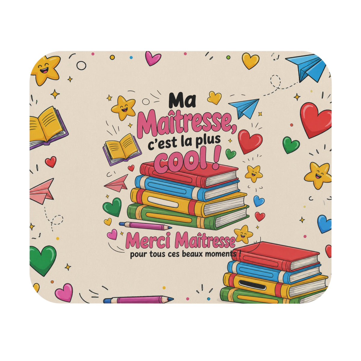 Tapis de Souris 22x18 cm Ma Maîtresse C’est la Plus Cool – Merci Maîtresse – Cadeau Fin d’Année Scolaire École