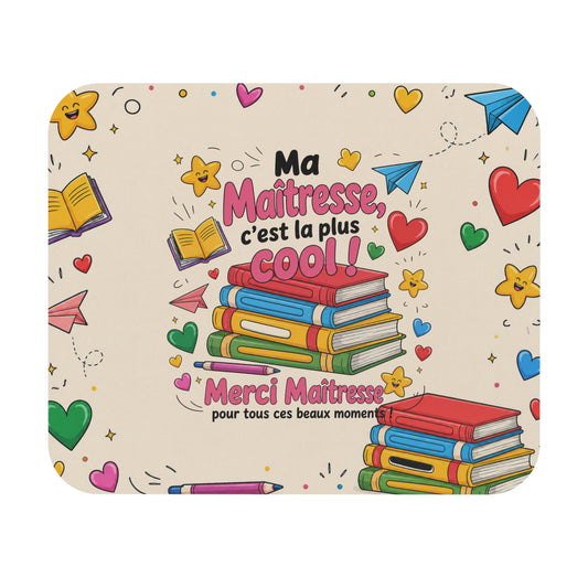 Tapis de Souris 22x18 cm Ma Maîtresse C’est la Plus Cool – Merci Maîtresse – Cadeau Fin d’Année Scolaire École