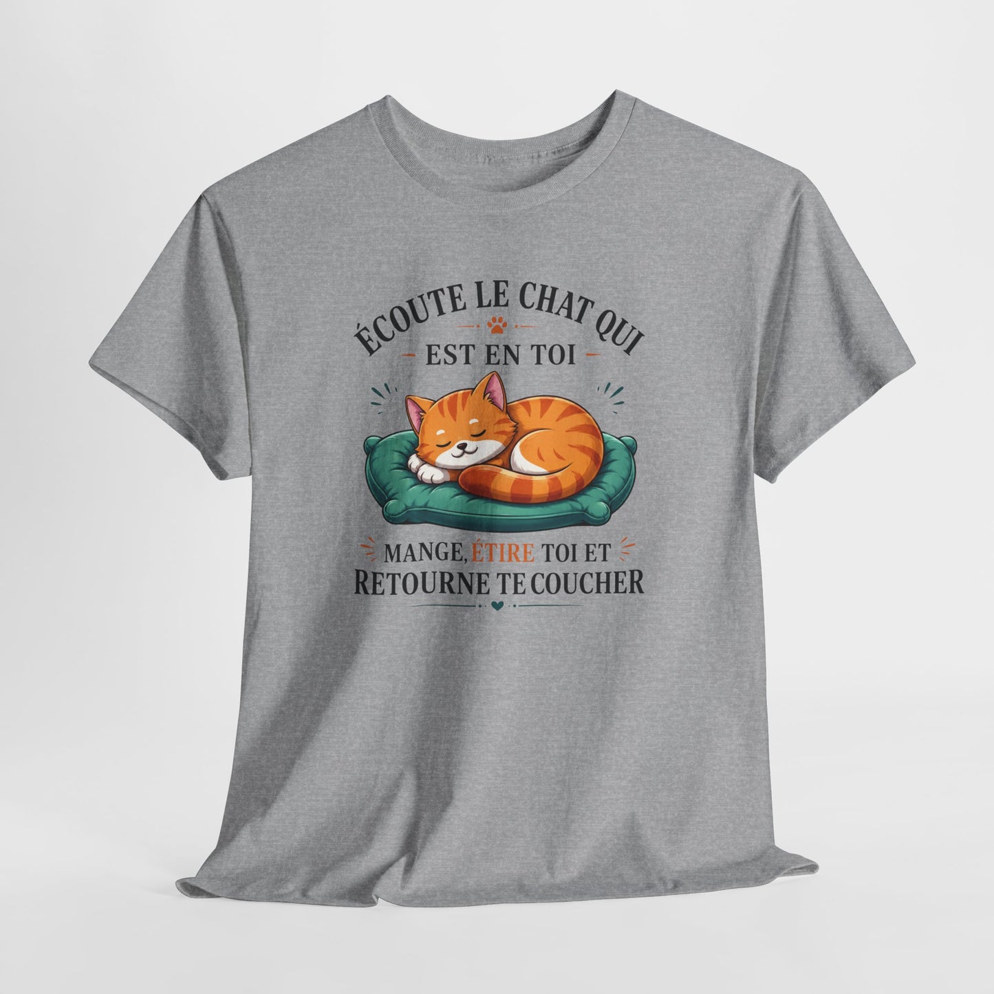 Tee Shirt Écoute Le Chat Qui Est En Toi – T-Shirt Humour Chat Dormir Manger Se Reposer – Cadeau Homme Femme Amoureux des Chats