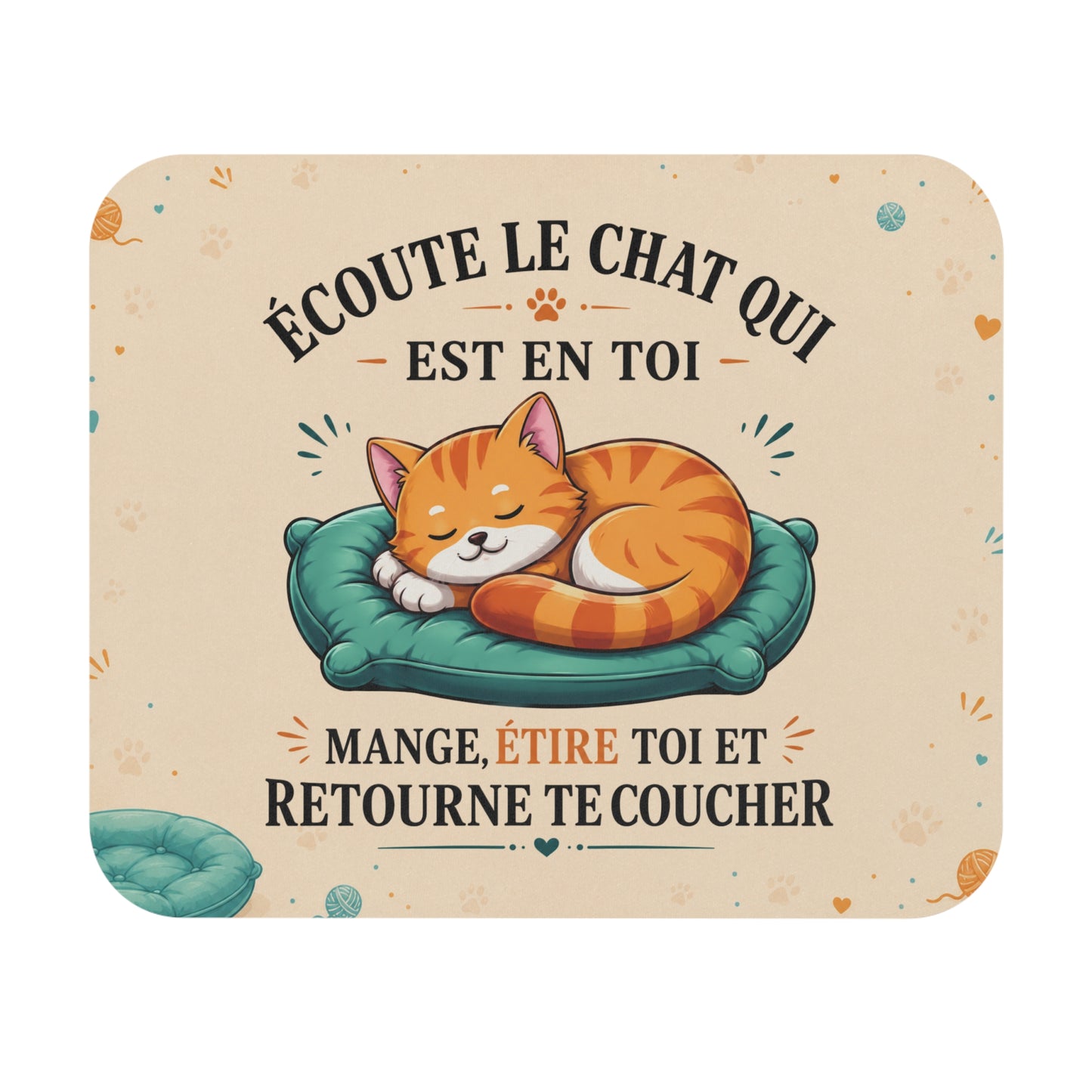 Tapis de Souris 22x18cm Écoute le Chat Qui Est en Toi – Humour Chat – Cadeau Drôle pour Amoureux des Chats