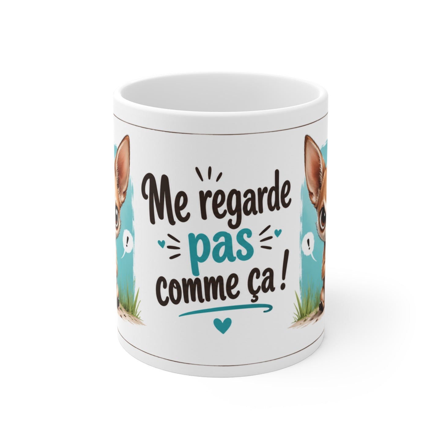 Tasse Me Regarde Pas Comme Ça – Mug Chihuahua Drôle et Mignon – Cadeau Humour Chien Homme Femme 325ml