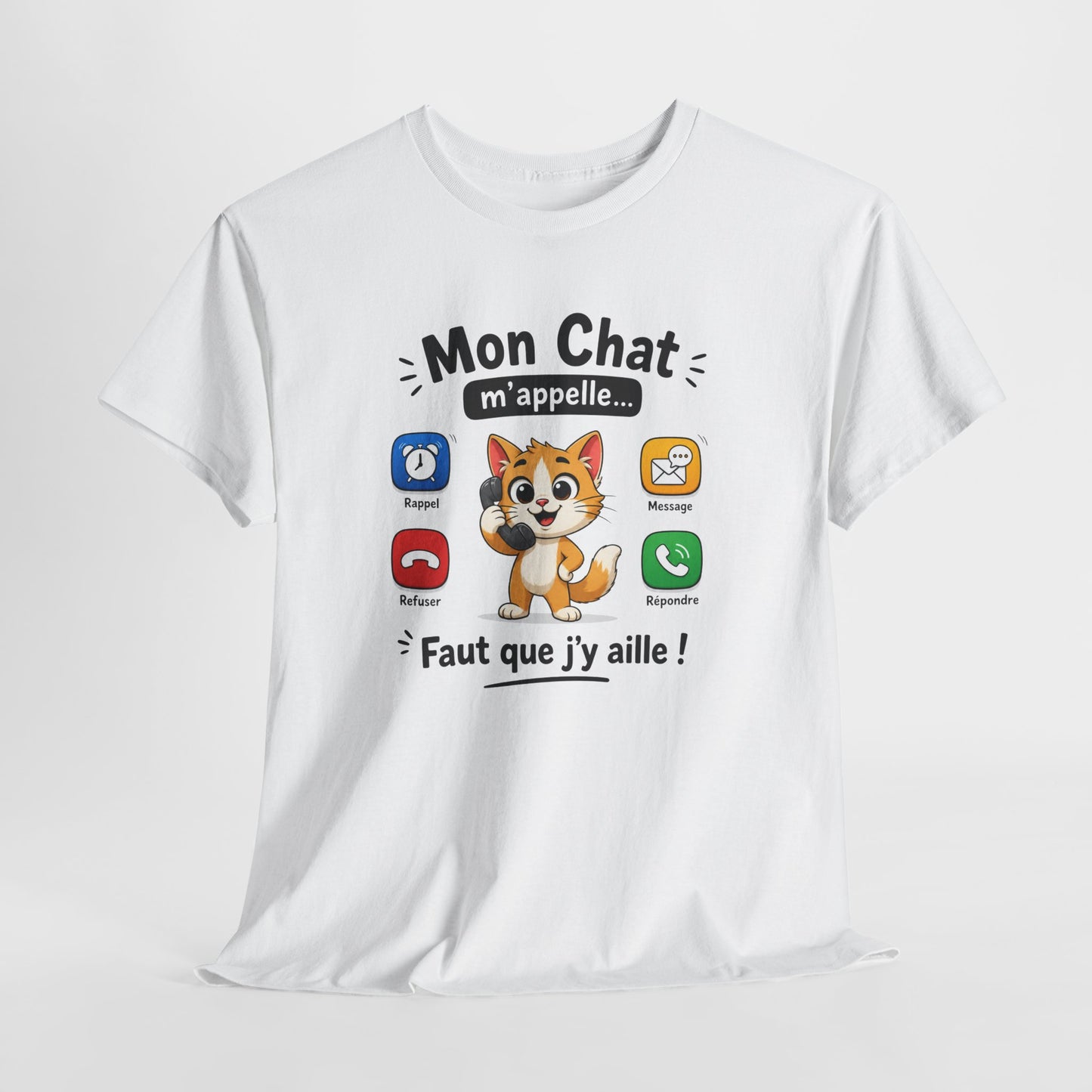 Tee Shirt Mon Chat M’Appelle Faut Que J’Y Aille – T-Shirt Humour Propriétaire de Chat – Cadeau Femme Homme Amoureux des Chats