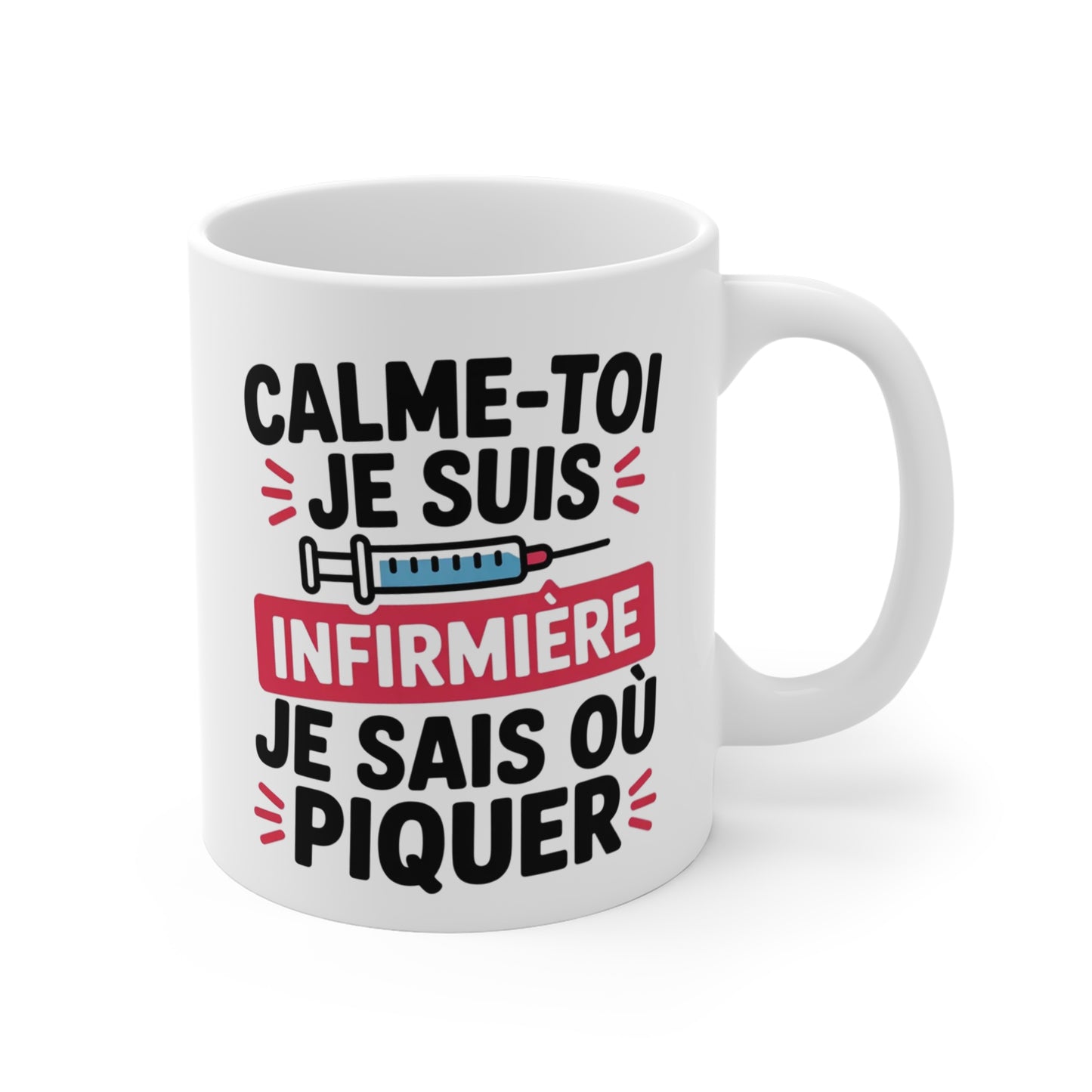 Mug Infirmière Drôle – Calme-Toi Je Suis Infirmière Je Sais Où Piquer – Tasse Humour Métier Santé – Cadeau Collègue 325 ml