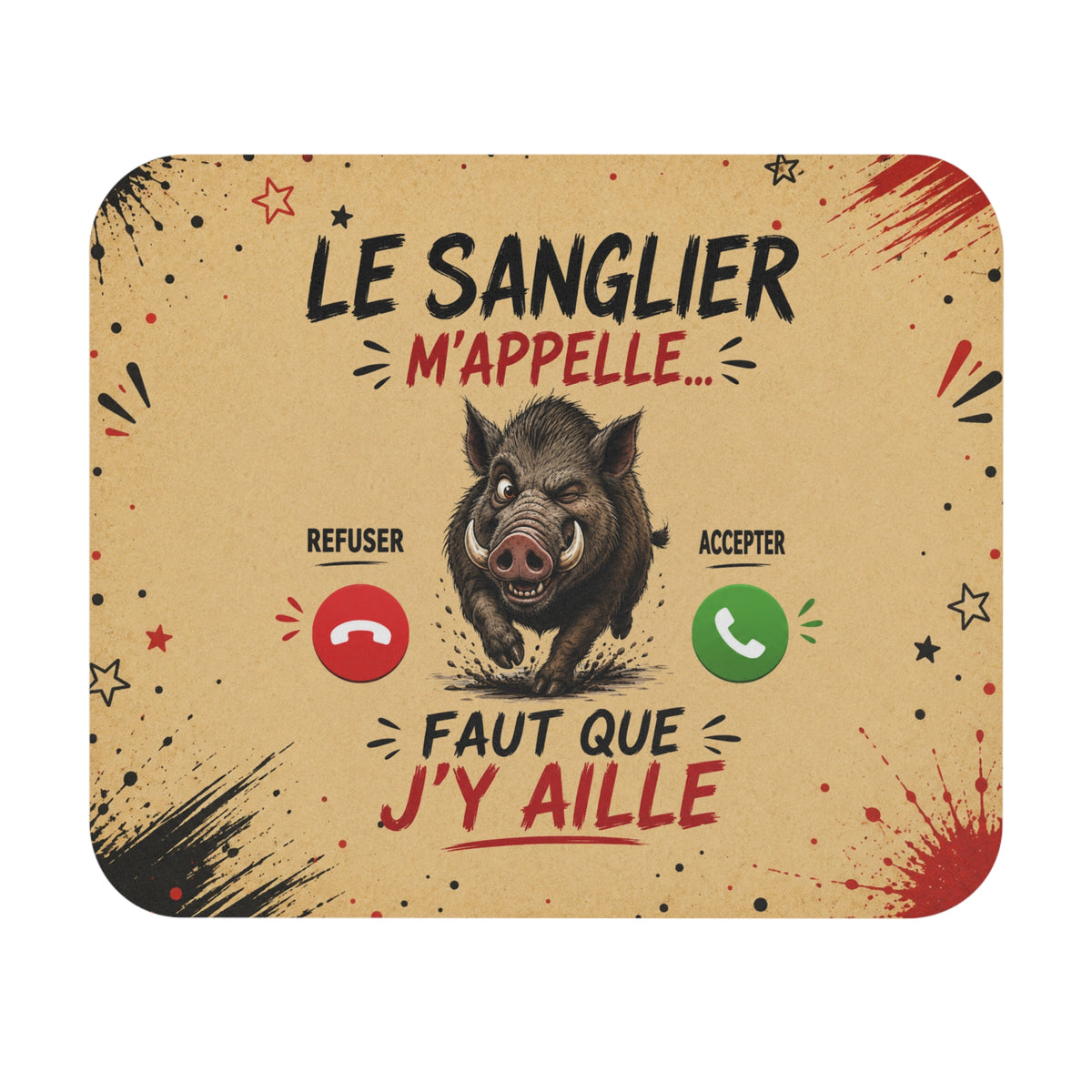 Tapis de Souris 22x18 cm Le Sanglier M’appelle Faut Que J’y Aille – Humour Chasse Sanglier – Cadeau Chasseur Homme