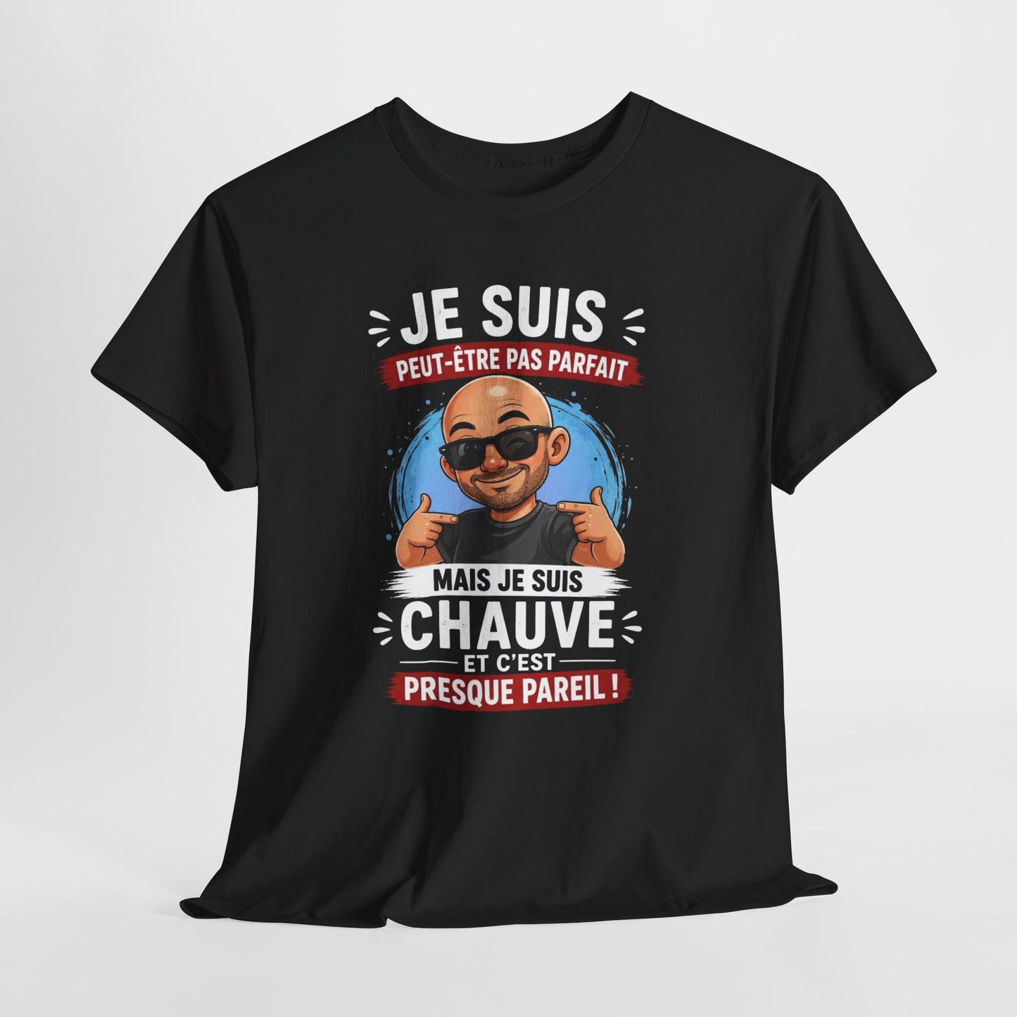 Tee-Shirt Je Suis Peut-Être Pas Parfait Mais Je Suis Chauve Et C’est Presque Pareil – Cadeau Humour Homme Chauve Crâne Rasé Adulte