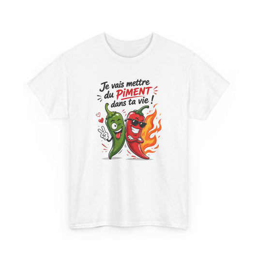Tee Shirt Piment Homme et Femme – Je Vais Mettre du Piment dans ta Vie – T-Shirt Humour