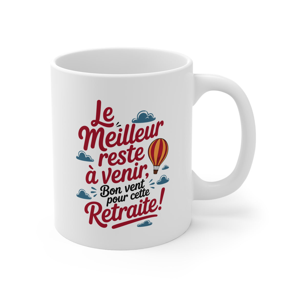 Mug Le Meilleur Reste à Venir Bonne Retraite – Tasse Cadeau Retraite – Idée Cadeau Original Homme Femme