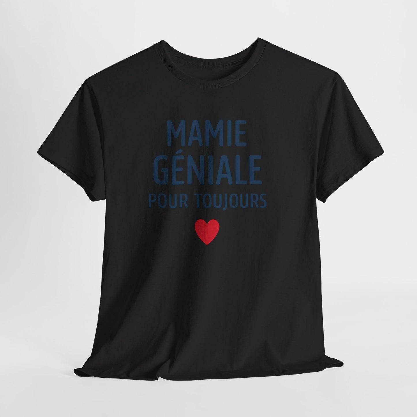 T-Shirt Mamie Géniale – Cadeau Mamie Original – Tee Shirt Amour Mamie pour Toujours Femme