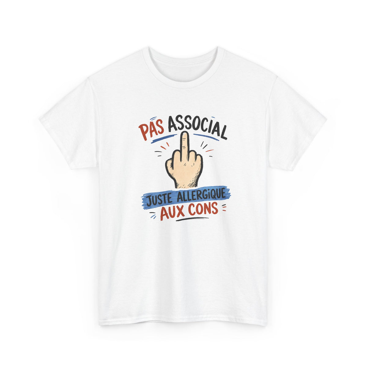 Tee Shirt Humour Pas Asocial Juste Allergique aux Cons – T-Shirt Homme Femme Drôle Original – Idée Cadeau