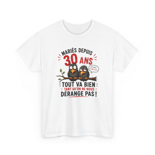 Tee-Shirt Homme Femme Mariés Depuis 30 Ans – Cadeau Anniversaire de Mariage Noces de Perle – Humour Couple Original